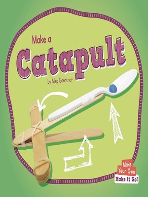 cover image of Make a Catapult